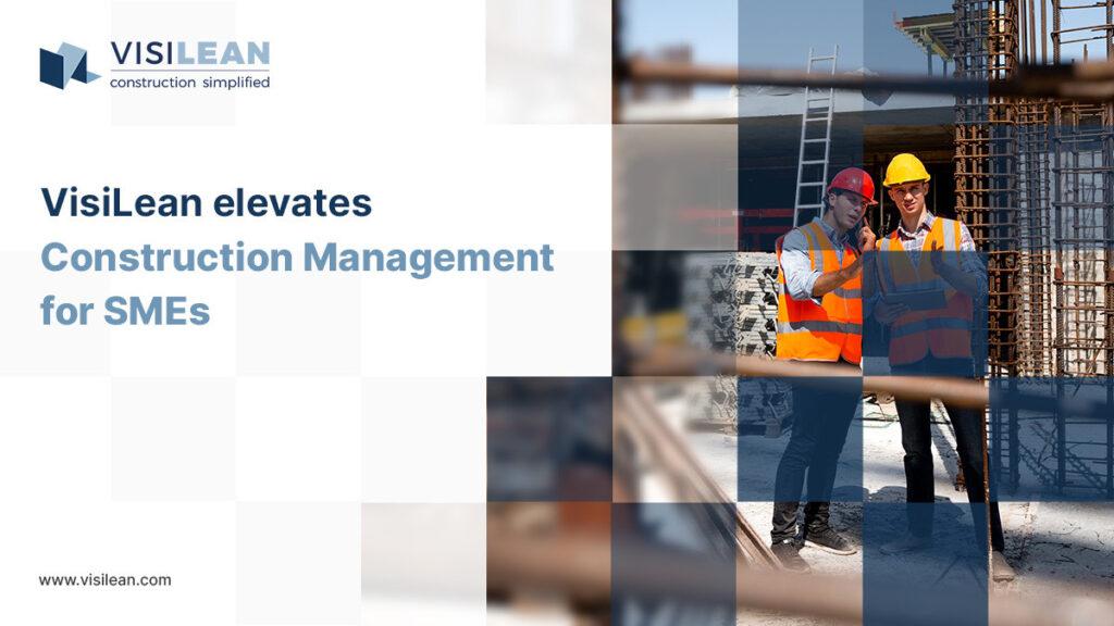 VisiLean: Construction Project Management Solution for SMEs
