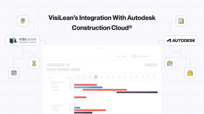 8 Revolutionary Ways by Which VisiLean’s Integration With Autodesk Construction Cloud® Will Transform Your Workflow