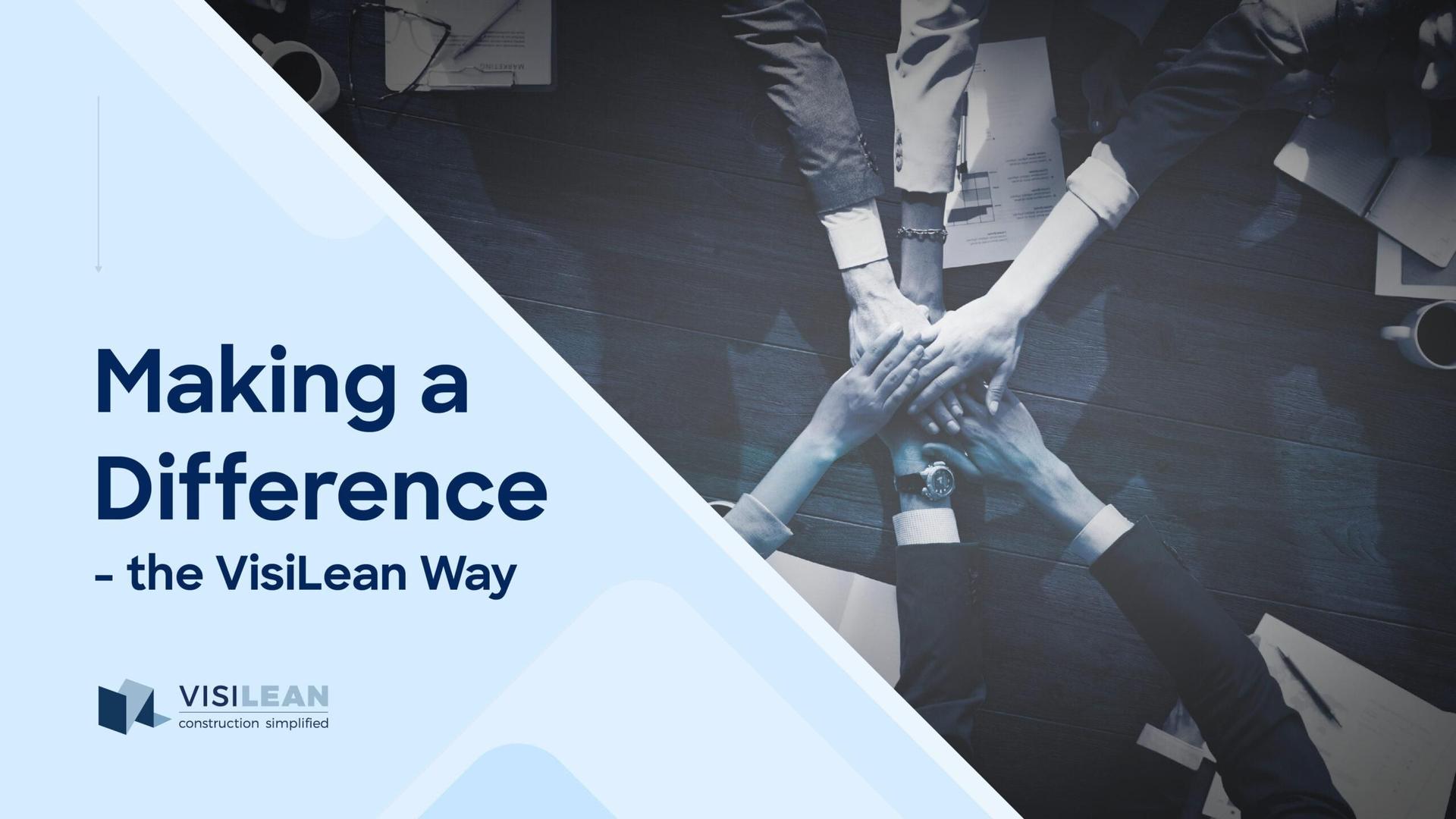 Making a difference – the VisiLean Way!