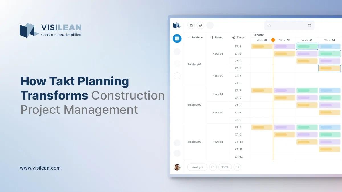 How Takt Planning Transforms Construction Project Management