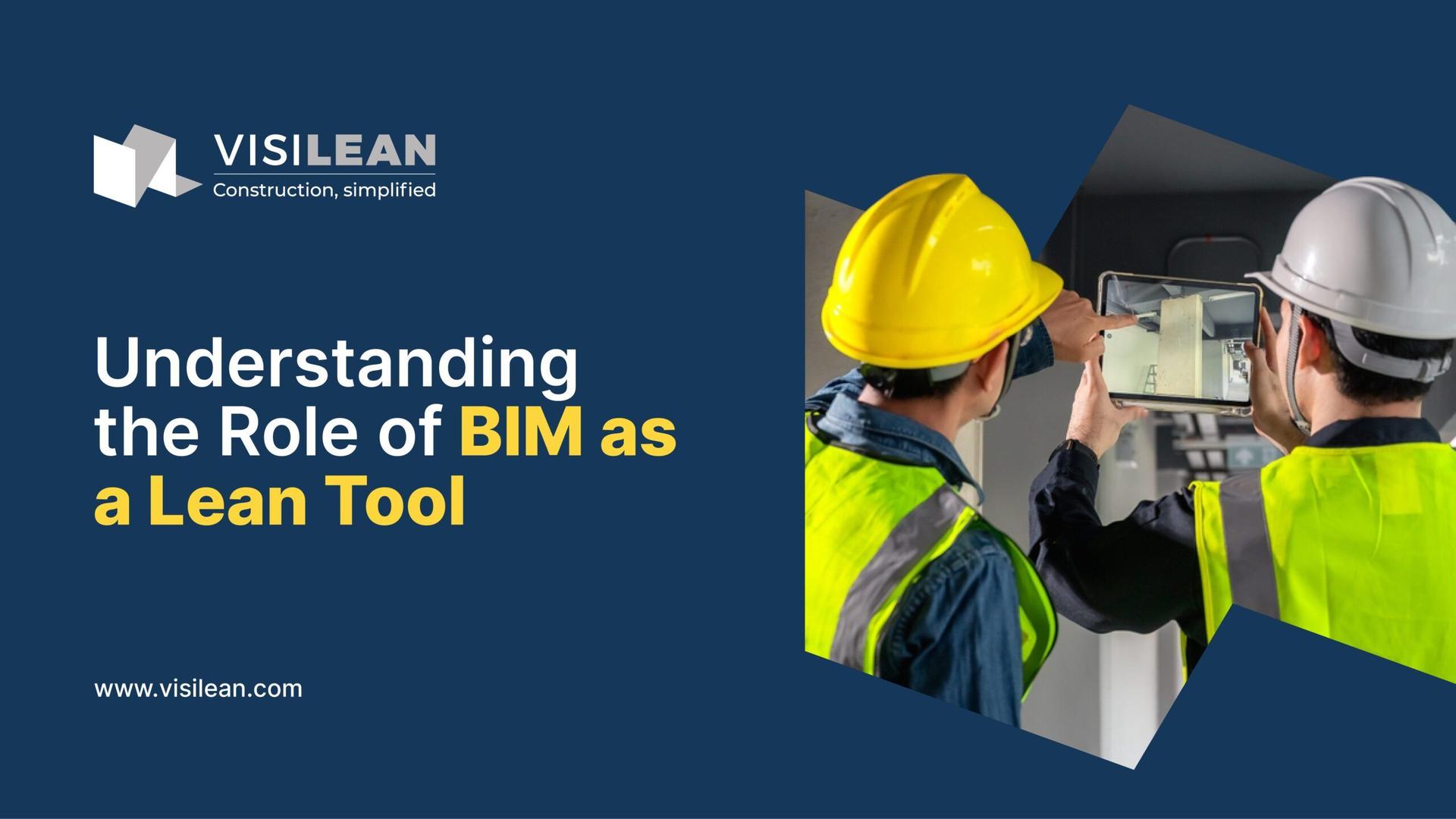 Understanding the Role of BIM as a Lean Tool