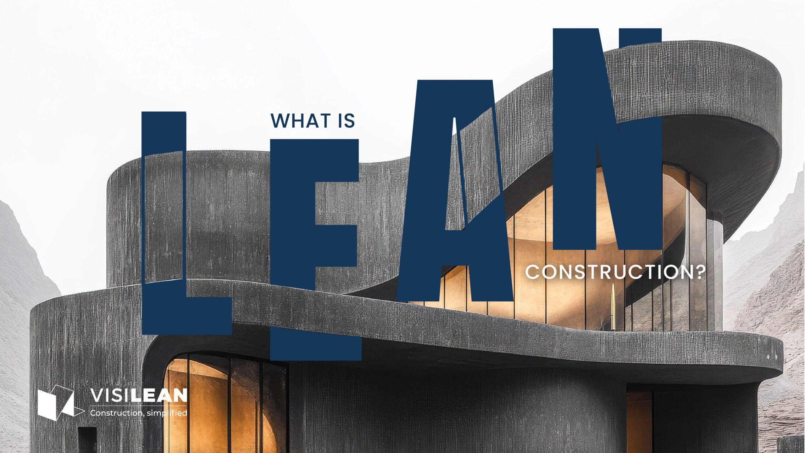 What is Lean Construction?